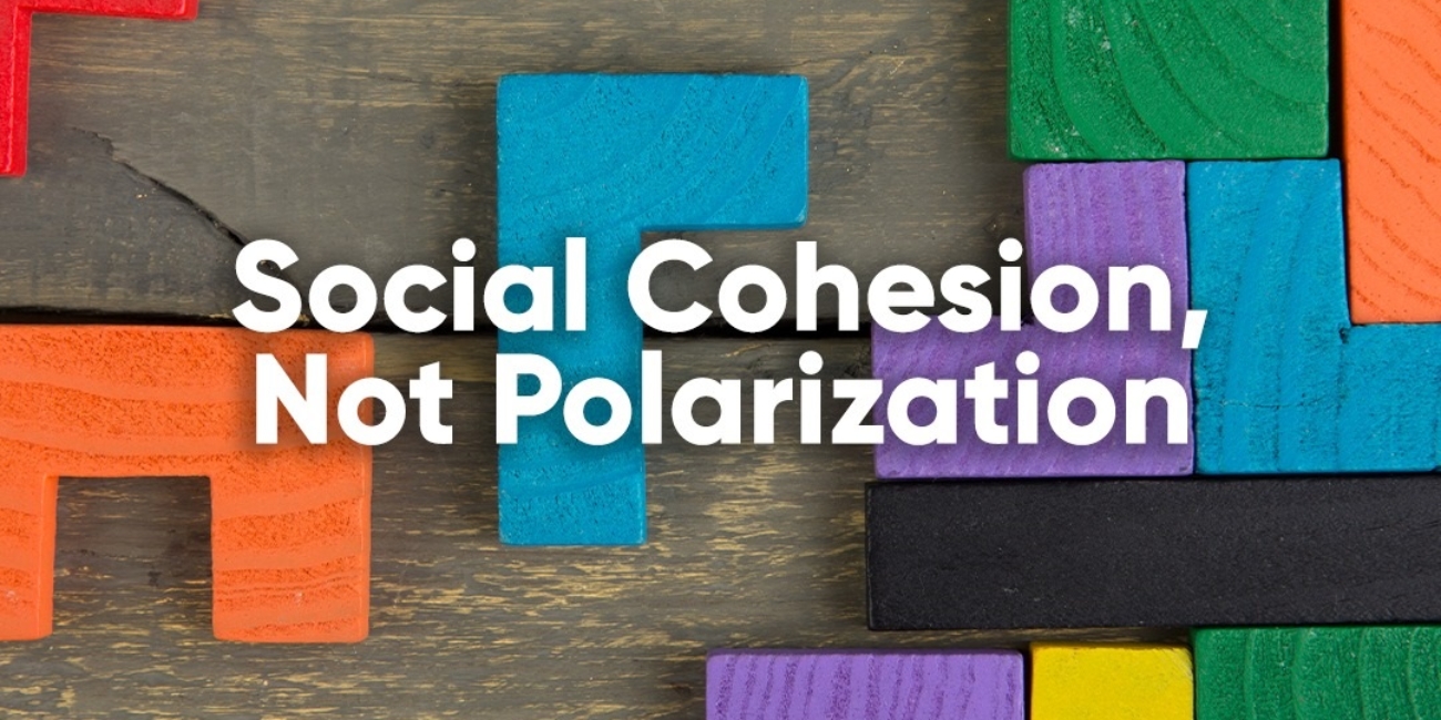 social-cohesion-not-polarization